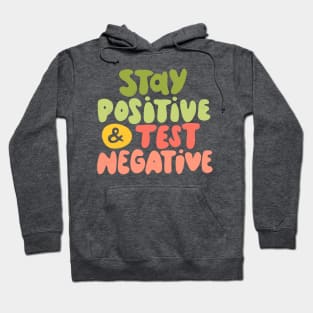 Stay positive & test negative Hoodie